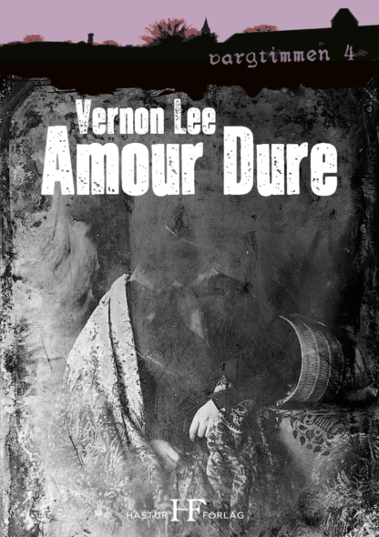Omslag: Vernon Lee - Amour Dure