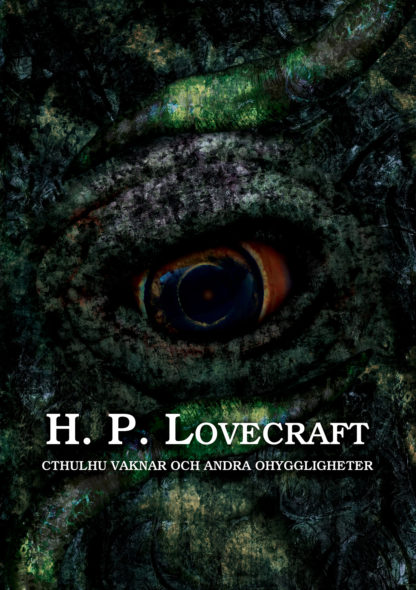 Omslag: H. P. Lovecraft - Cthulhu vaknar och andra ohyggligheter