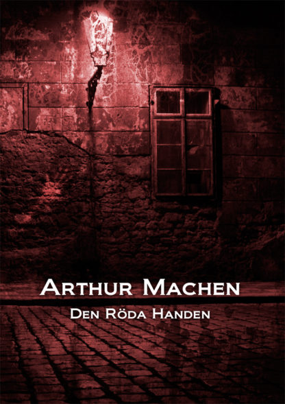 Omslag: Arthur Machen - Den Röda Handen