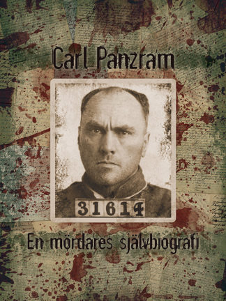 Omslag: Carl Panzram - En mördares självbiografi