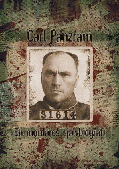 Omslag: Carl Panzram - En mördares självbiografi